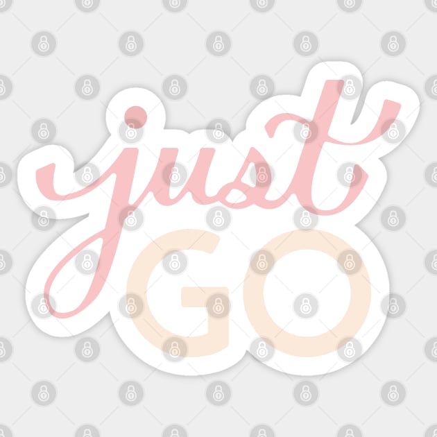 Just Go Hand Lettering Sticker by lymancreativeco